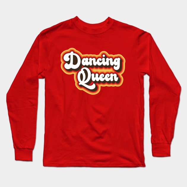 Dancing Queen Retro 70s Design Long Sleeve T-Shirt by DetourShirts